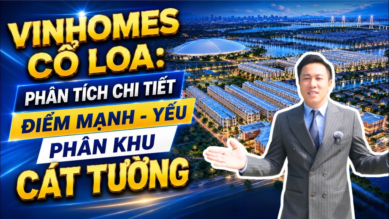 Phân Khu Cát Tường Vinhomes Cổ Loa: Điểm Mạnh, Điểm Yếu Và Có Nên Mua?
